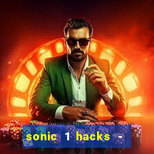 sonic 1 hacks - sonic retro