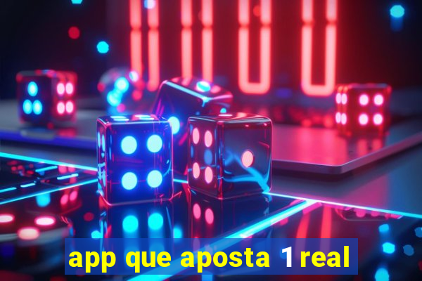 app que aposta 1 real