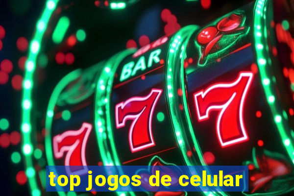 top jogos de celular