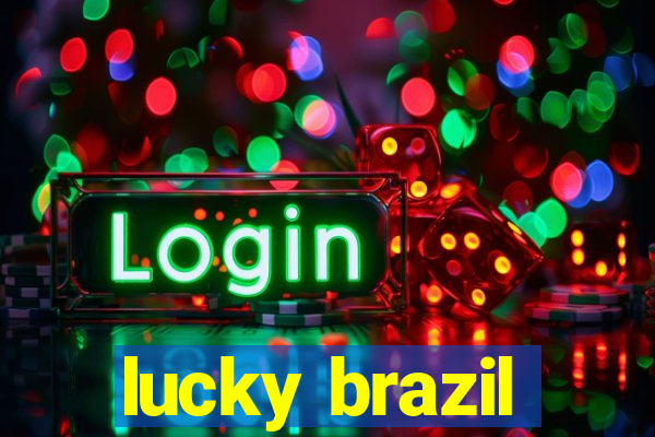 lucky brazil