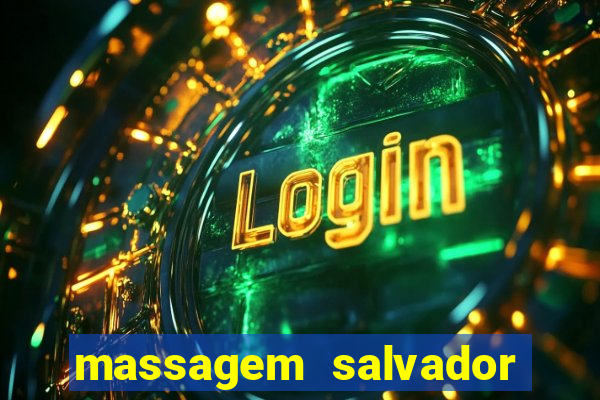 massagem salvador de bahia