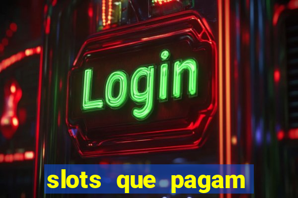 slots que pagam sem deposito