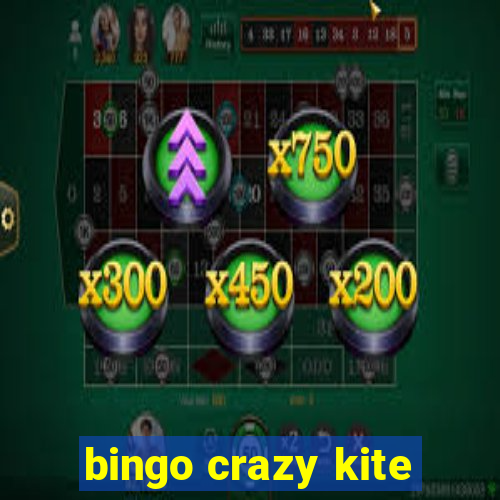 bingo crazy kite