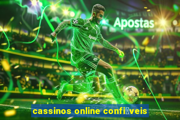 cassinos online confi谩veis