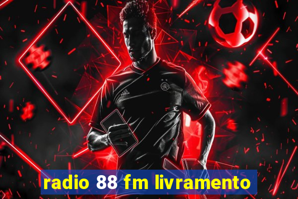 radio 88 fm livramento