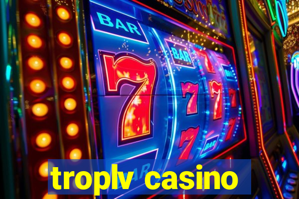 troplv casino