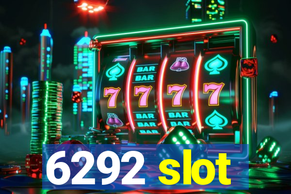 6292 slot