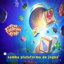 samba plataforma de jogos