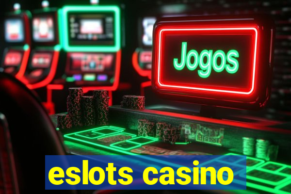 eslots casino