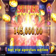 bet vip apostas online