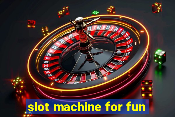 slot machine for fun