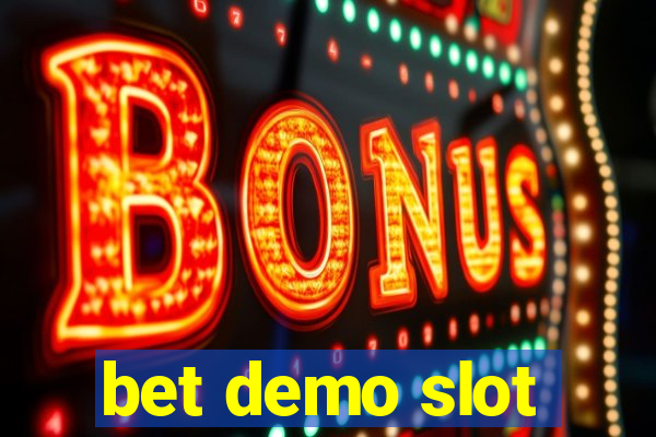 bet demo slot