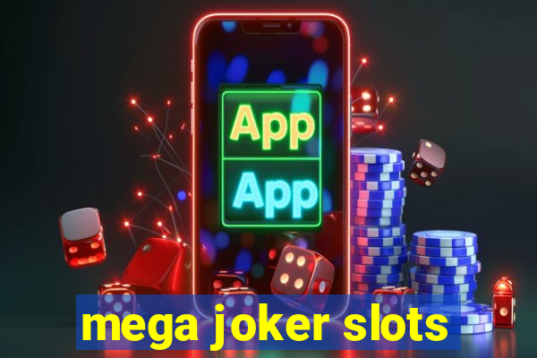 mega joker slots