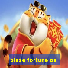 blaze fortune ox