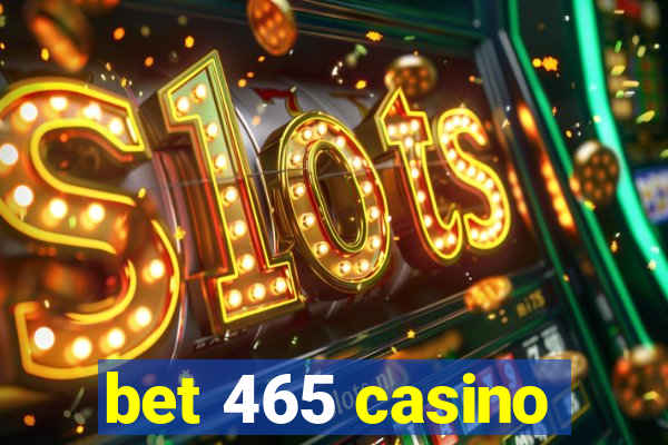 bet 465 casino