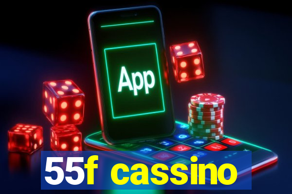 55f cassino