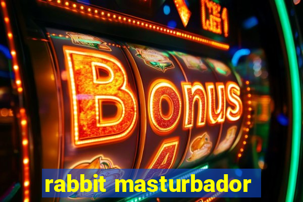 rabbit masturbador