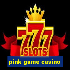 pink game casino