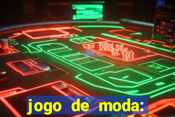 jogo de moda: maquiagem vestir