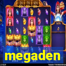 megaden