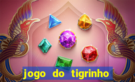 jogo do tigrinho é seguro