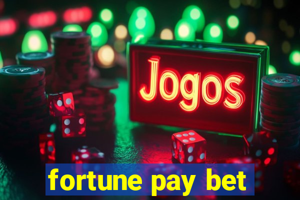 fortune pay bet