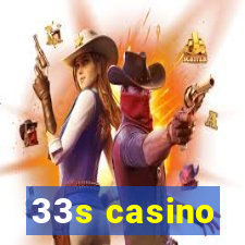 33s casino