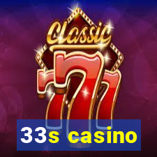 33s casino