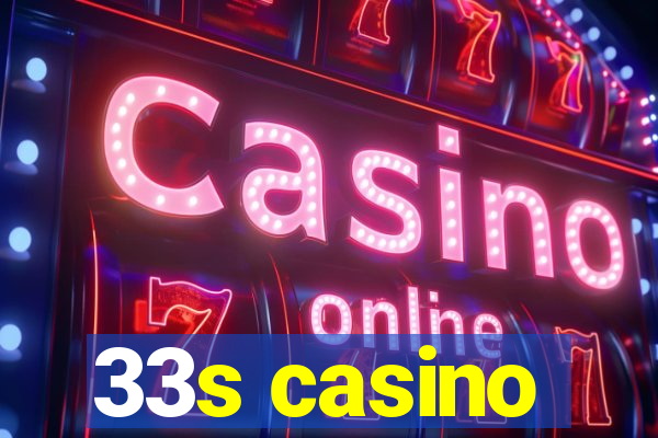 33s casino