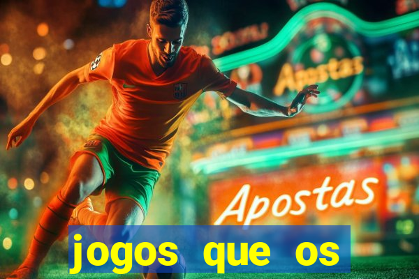 jogos que os famosos jogam para ganhar dinheiro