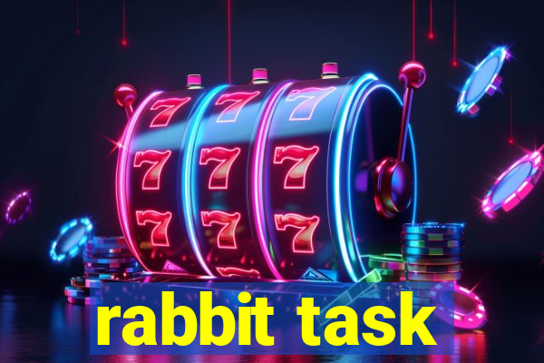 rabbit task