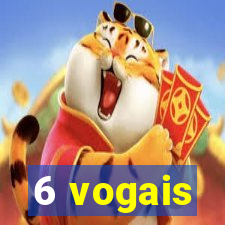 6 vogais