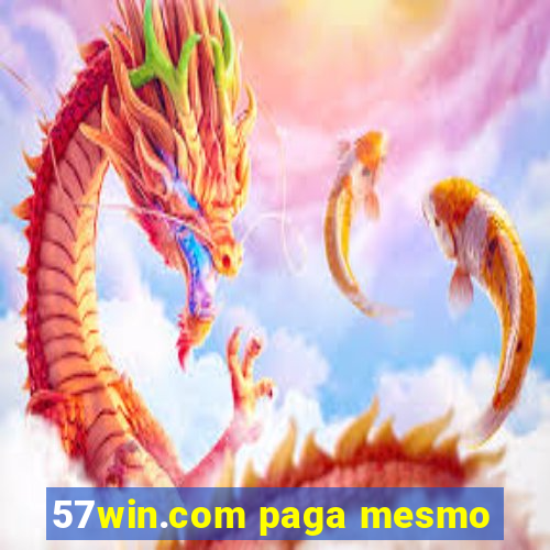 57win.com paga mesmo