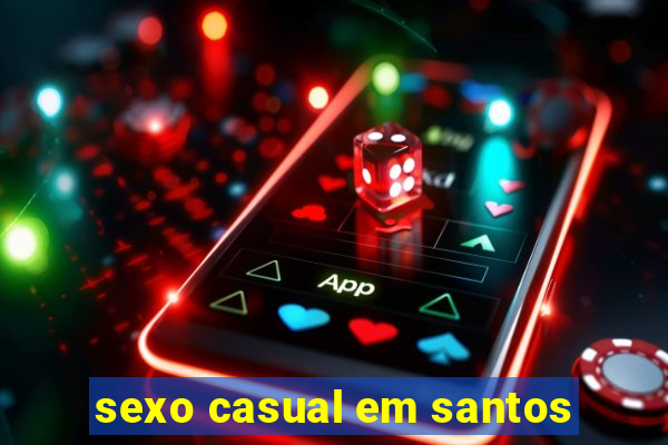 sexo casual em santos