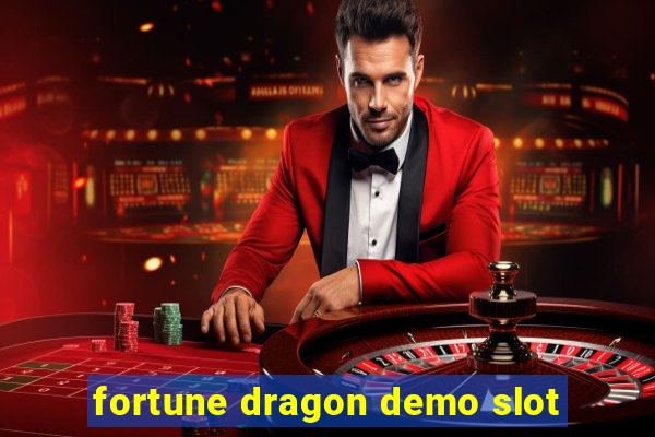 fortune dragon demo slot