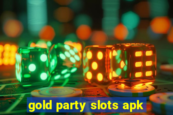 gold party slots apk