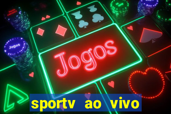 sportv ao vivo online multi