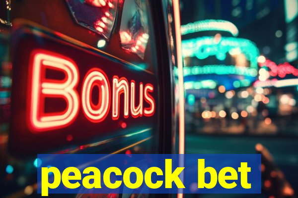 peacock bet