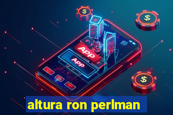 altura ron perlman