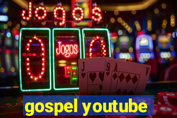 gospel youtube