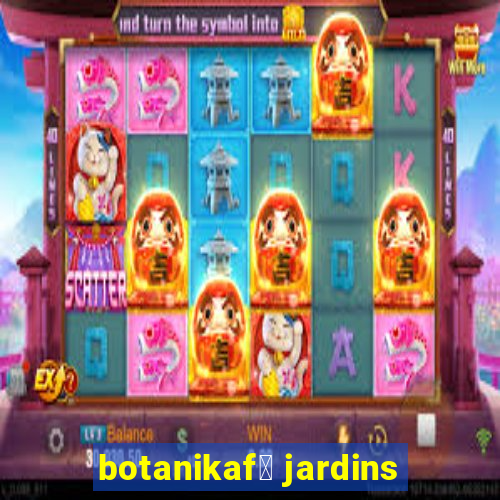 botanikaf茅 jardins