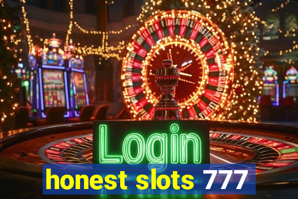 honest slots 777