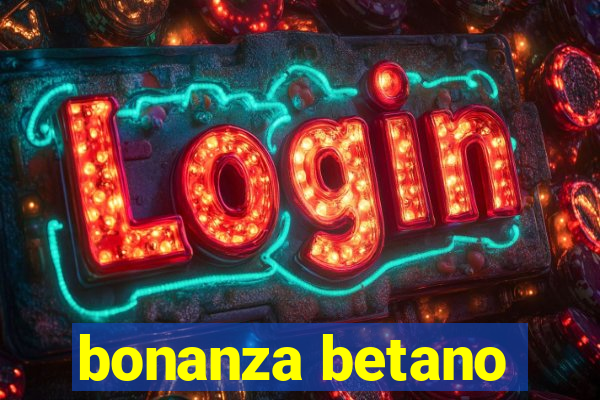 bonanza betano