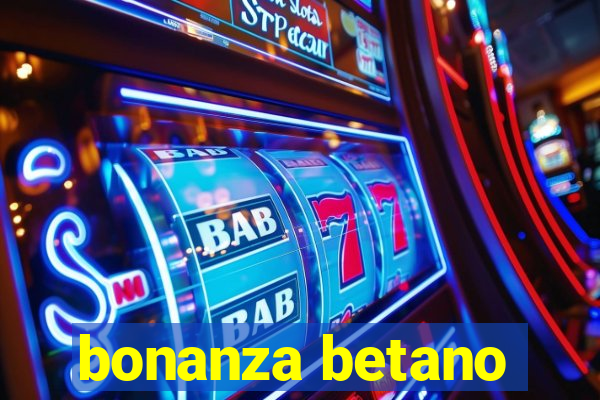 bonanza betano