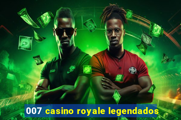 007 casino royale legendados