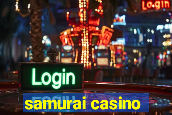 samurai casino