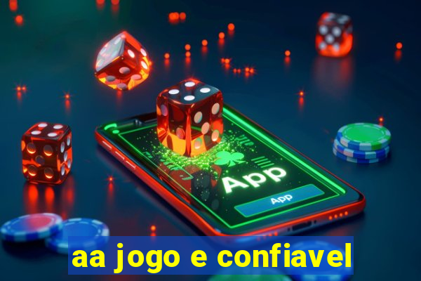 aa jogo e confiavel