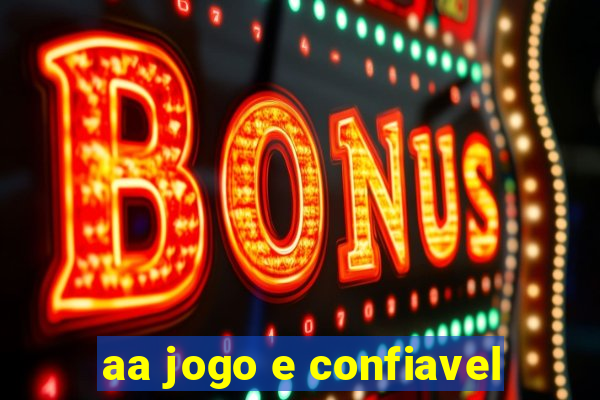 aa jogo e confiavel