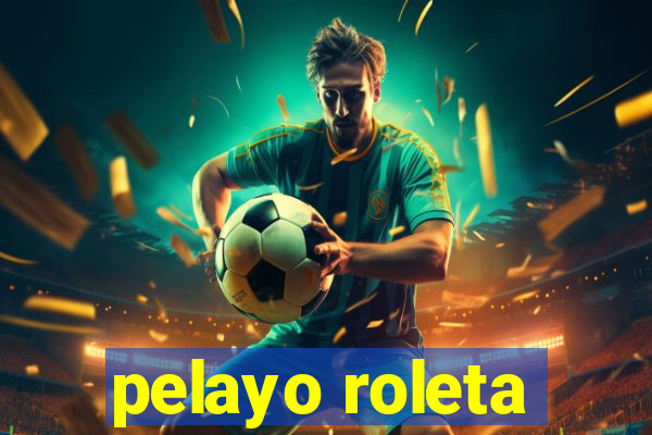 pelayo roleta