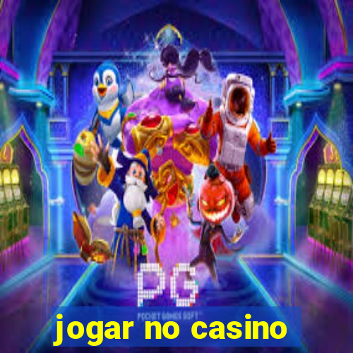 jogar no casino